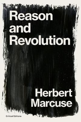 Reason and Revolution: Hegel and the Rise of Social Theory