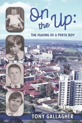 On the Up: The Making of a Perth Boy