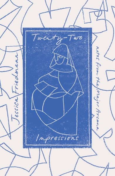 Twenty-Two Impressions: notes from the Major Arcana
