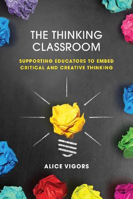 Thinking Classroom: Supporting Educators to Embed Critical and Creative Thinking