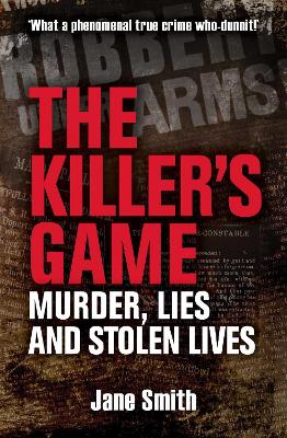 Killer's Game: Murder, Lies and Stolen Lives