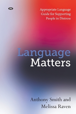 Language Matters: Appropriate Language Guide for Supporting People in Distress