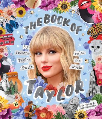Book of Taylor: 50 reasons Taylor Swift rules the world