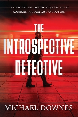 Introspective Detective: Unravelling the murder requires him to confront his own past and future.