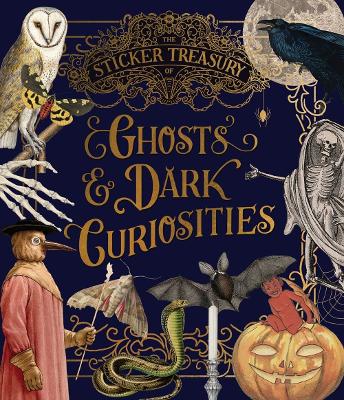 Sticker Treasury of Ghosts & Dark Curiosities: An eclectic book of stickers for journaling, collaging, scrapbooking and more