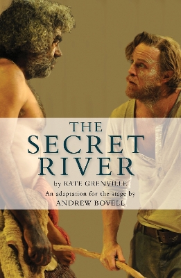 Secret River: An adaptation for the stage Standard ed.