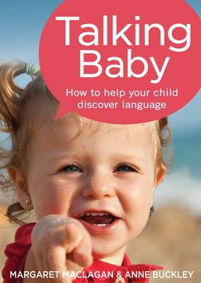 Talking Baby: How To Help Your Child Discover Language