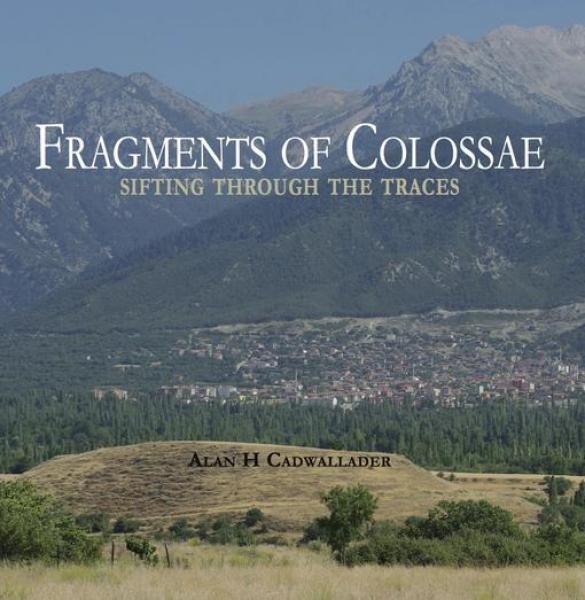 Fragments of Colossae: Sifting Through the Traces