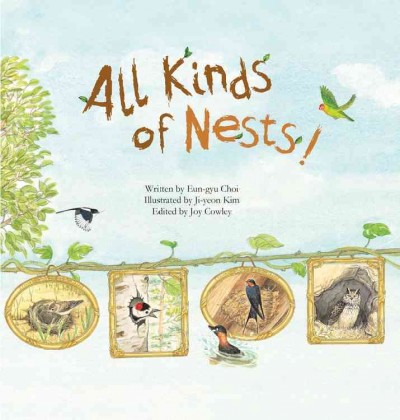 All Kinds of Nests!: Birds