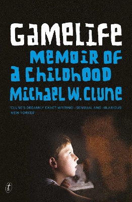 Gamelife: A Memoir of a Childhood UK ed.