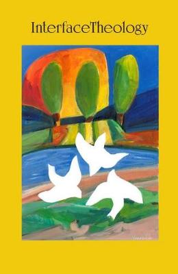 Interface Theology Volume 1, Issue 1
