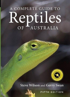 Complete Guide to Reptiles of Australia -: Featuring more than 1000 species Fifth Edition