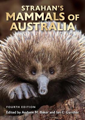 Strahan's Mammals of Australia: Fourth Edition