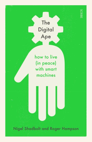 Digital Ape: how to live (in peace) with smart machines