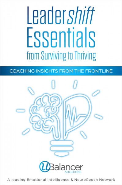 Leadershift Essentials: From Surviving to Thriving: Coaching Insights from the Frontline