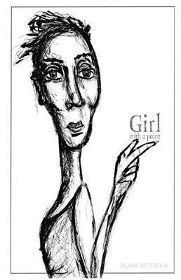 Girl with a point: Blank Notebook