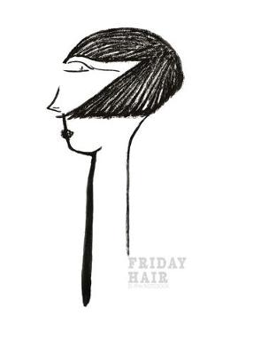 Friday Hair: Large Blank Notebook