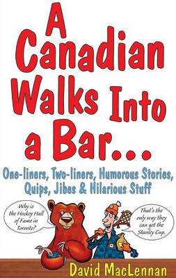 Canadian Walks Into a Bar, A