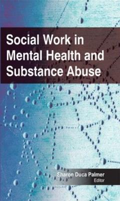 Social Work in Mental Health and Substance Abuse