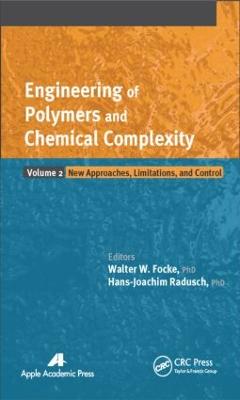 Engineering of Polymers and Chemical Complexity, Volume II: New Approaches, Limitations and Control