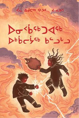 Legend of Lightning and Thunder: Inuktitut Inuktitut Edition