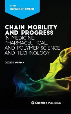 Chain Mobility and Progress in Medicine, Pharmaceuticals, and Polymer  Science and Technology