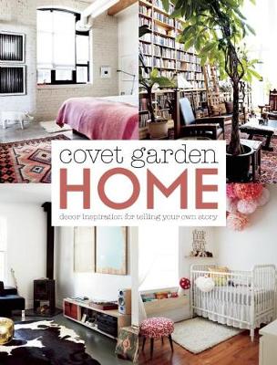 Covet Garden Home: Décor Inspiration for Telling Your Own Story