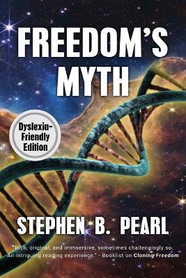 Freedom's Myth (dyslexia-formatted edition) Dyslexia Friendly ed.