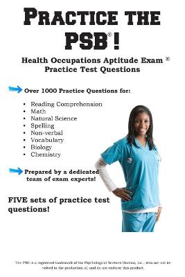 Practice the PSB HOAE!: Health Occupations Aptitude Exam Practice Test Questions