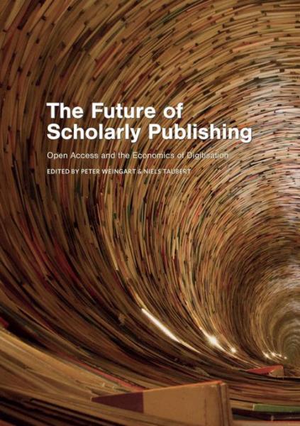 Future of Scholarly Publishing: Open Access and the Economics of Digitisation