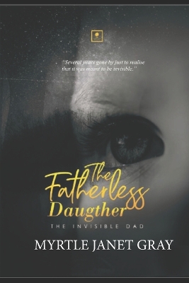 fatherless Daughter: The Invisible Dad