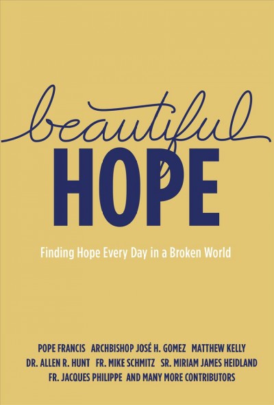 Beautiful Hope: Finding Hope Every Day in a Broken World