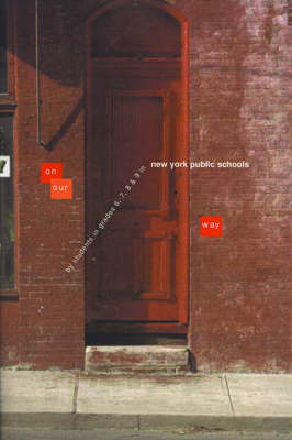 On Our Way: A Collection of Writing by Students in Grades 6, 7, 8 and 9 in New York City  Public Schools 2000-2001
