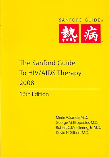 Sanford Guide to HIV/AIDS Therapy 16th 2008 ed.