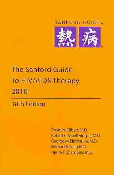 Sanford Guide to HIV/AIDS Therapy 18th 2010 ed.