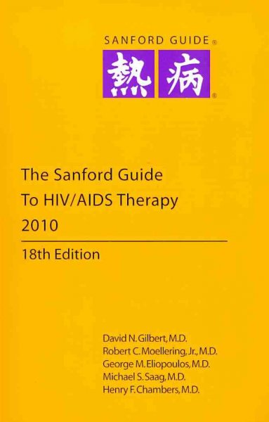 Sanford Guide to HIV/AIDS Therapy 18th 2010 ed.