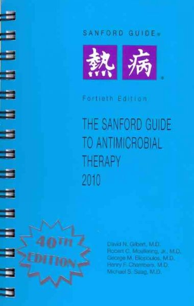 Sanford Guide to Antimicrobial Therapy 40th 2010 ed.