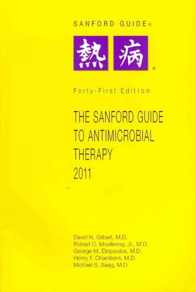 Sanford Guide to Antimicrobial Therapy 41st 2011, Library ed.