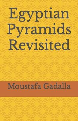 Egyptian Pyramids Revisited