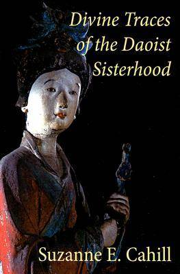 Divine Traces of the Daoist Sisterhood: Records of the Assembled Transcendents of the Fortified Walled City by Du  Guangling (850-933) illustrated Edition