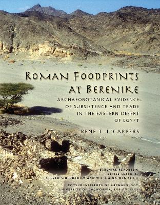 Roman Foodprints at Berenike: Archaeobotanical Evidence of Subsistence and Trade in the Eastern Desert of  Egypt