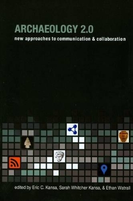 Archaeology 2.0: New Approaches to Communication and Collaboration