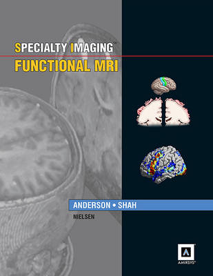 Specialty Imaging: Functional MRI: Published by Amirsys