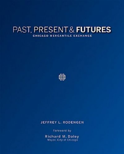 Past, Present & Futures: Chicago Mercantile Exchange