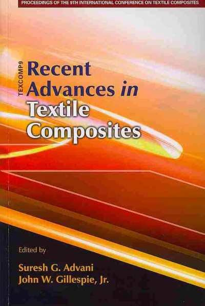 Recent Advances in Textile Composites: Proceedings of the 9th International Conference on Textile Composites 9th Revised edition