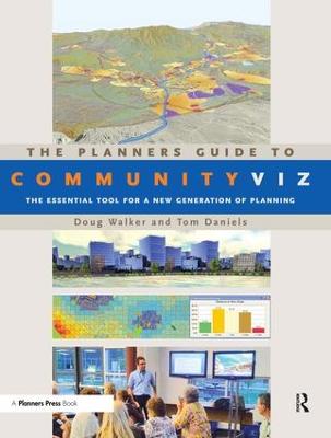 Planners Guide to CommunityViz: The Essential Tool for a New Generation of Planning