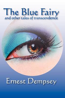 Blue Fairy and other tales of transcendence
