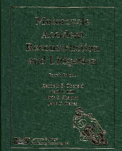 Motorcycle Accident Reconstruction and Litigation 4th ed.