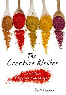Creative Writer, Level Two: Essential Ingredients