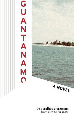 Guantanamo: A Novel